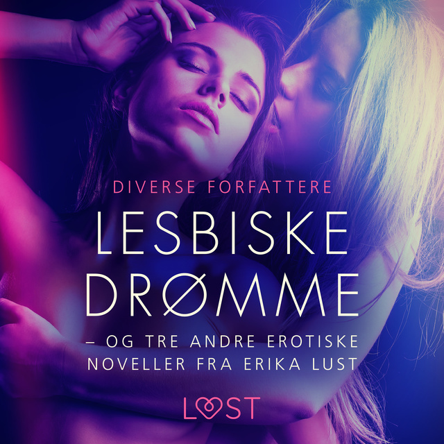 Diverse forfattere - Lesbiske drømme – og tre andre erotiske noveller fra Erika Lust