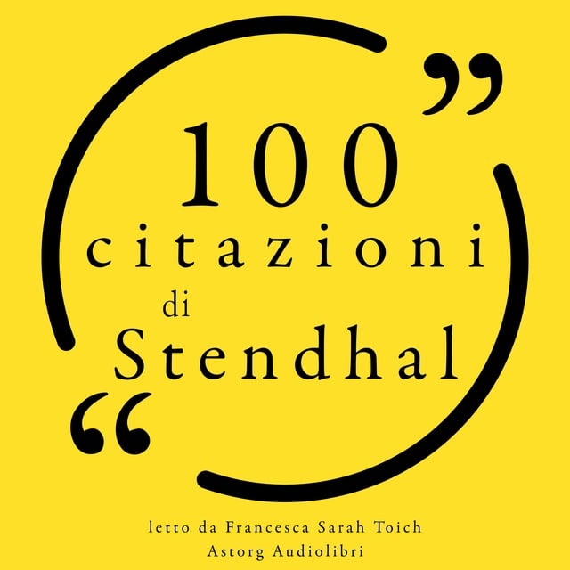 Stendhal - 100 citazioni di Stendhal