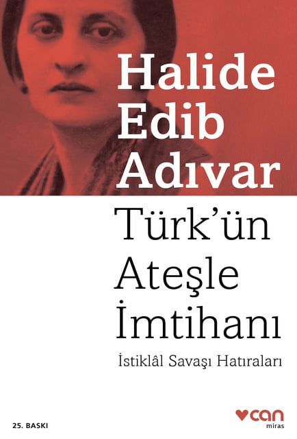 Halide Edib Adıvar - Türk'ün Ateşle İmtihanı