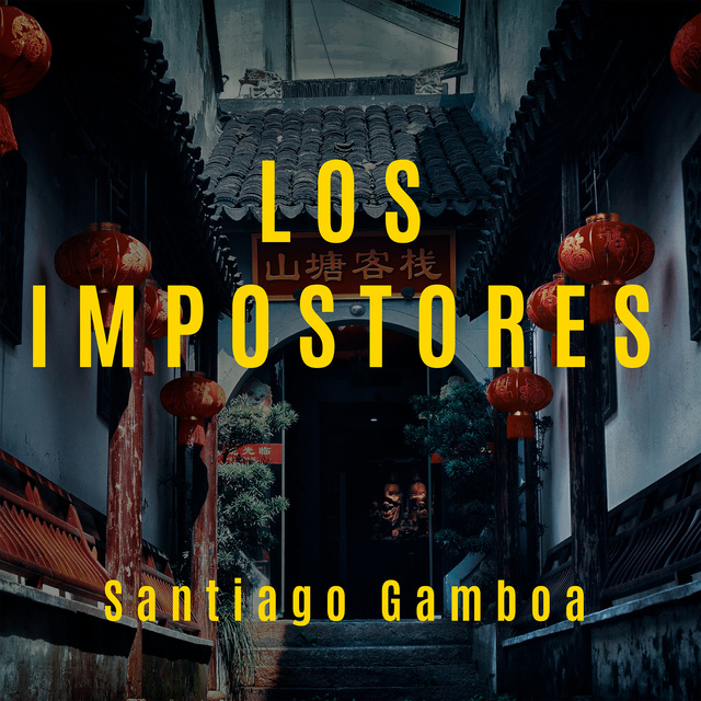 Santiago Gamboa - Los impostores