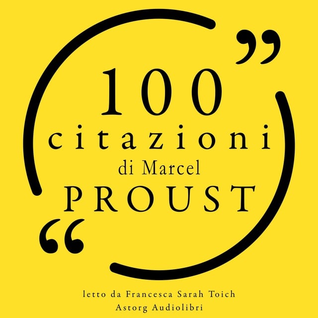 Marcel Proust - 100 citazioni di Marcel Proust