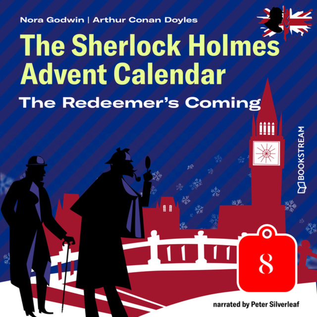 Arthur Conan Doyle, Nora Godwin - The Redeemer's Coming - The Sherlock Holmes Advent Calendar, Day 8
