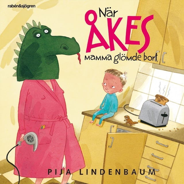 Pija Lindenbaum - När Åkes mamma glömde bort