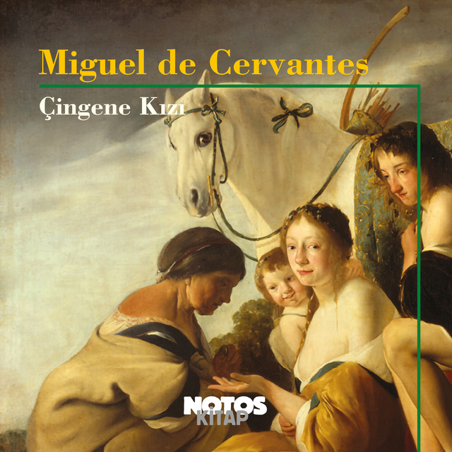Miguel De Cervantes - Çingene Kızı