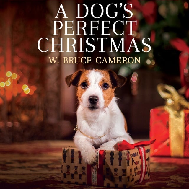 W. Bruce Cameron - A Dog's Perfect Christmas
