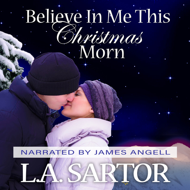 L.A. Sartor - Believe In Me This Christmas Morn