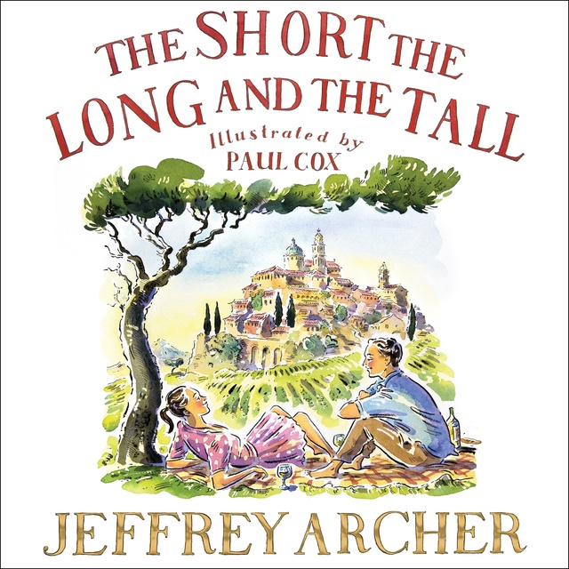Jeffrey Archer - The Short, The Long and The Tall