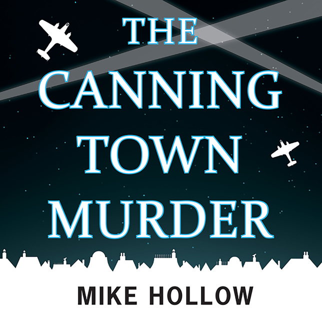 Mike Hollow - The Canning Town Murder