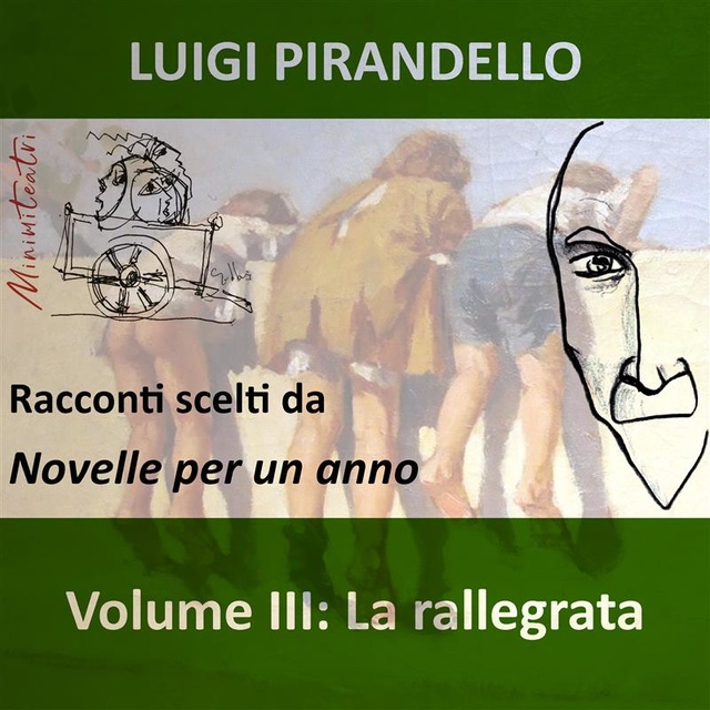 Luigi Pirandello - La rallegrata. Racconti scelti da "Novelle per un anno". Volume III