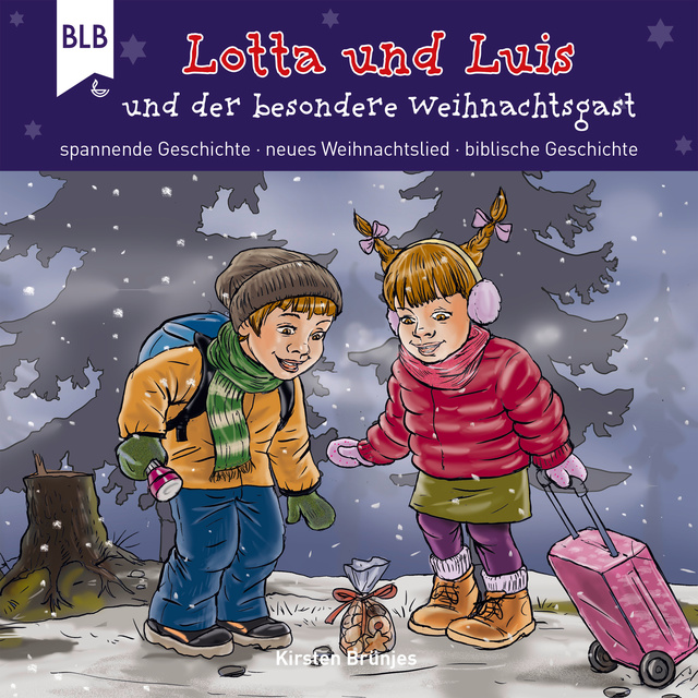Kirsten Brünjes - Lotta und Luis und der besondere Weihnachtsgast
