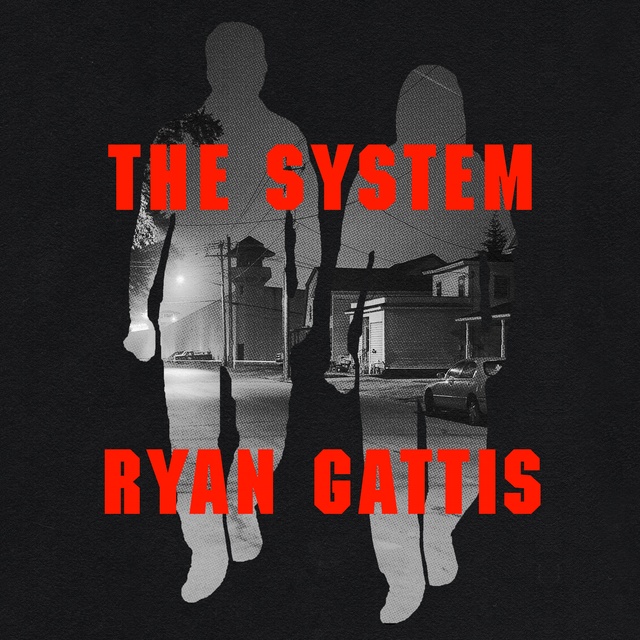 Ryan Gattis - The System