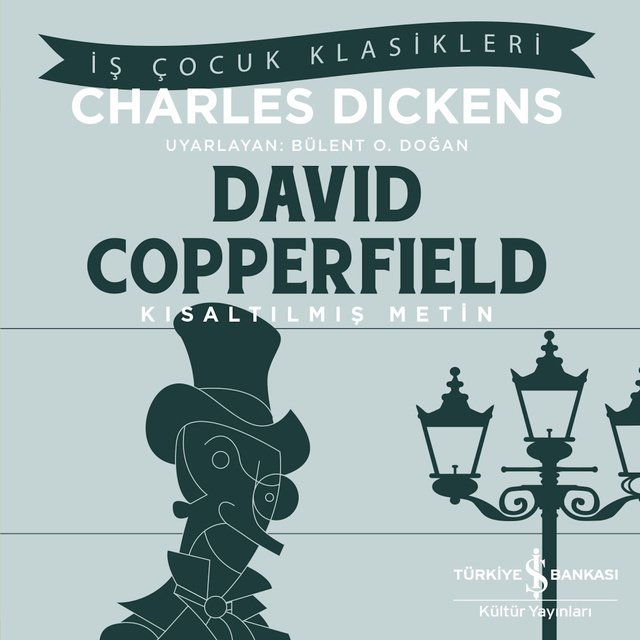 Charles Dickens - David Copperfield - Kısaltılmış Metin