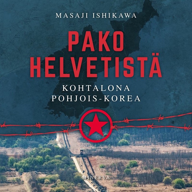 Masaji Ishikawa - Pako helvetistä: Kohtalona Pohjois-Korea