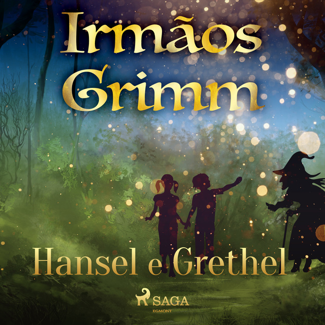 Irmãos Grimm - Hansel e Grethel