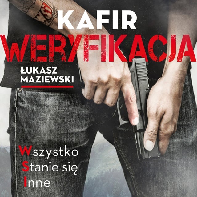 Kafir ., Łukasz Maziewski - Weryfikacja