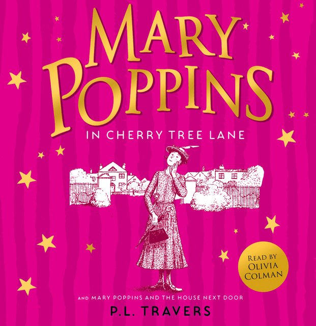 P. L. Travers - Mary Poppins and the House Next Door / Mary Poppins in Cherry Tree Lane