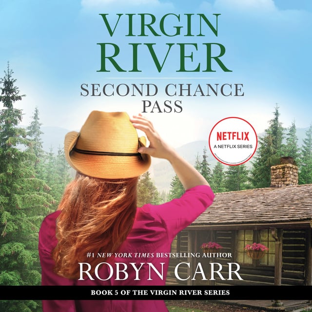 Robyn Carr - Second Chance Pass: A Virgin River Novel