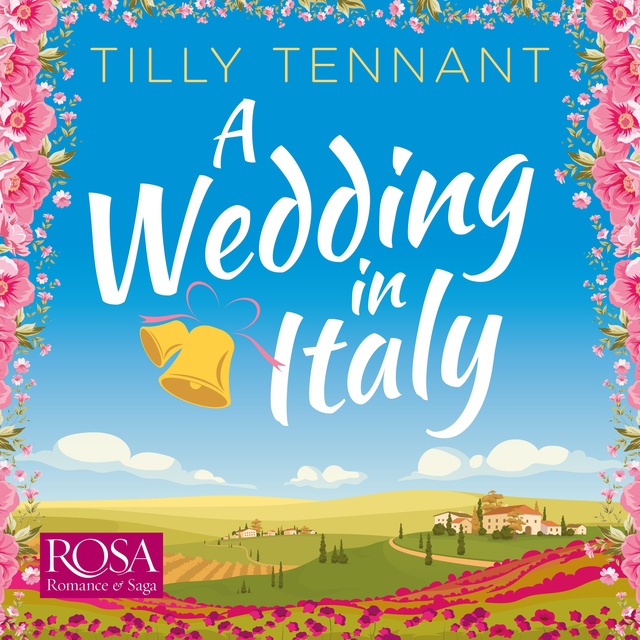 Tilly Tennant - A Wedding in Italy: From Italy with Love Book 2