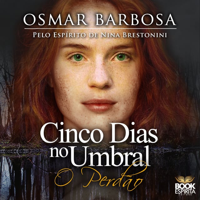 Osmar Barbosa - Cinco dias no Umbral: O perdão
