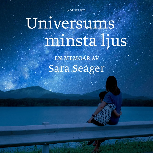 Sara Seager - Universums minsta ljus: En memoar