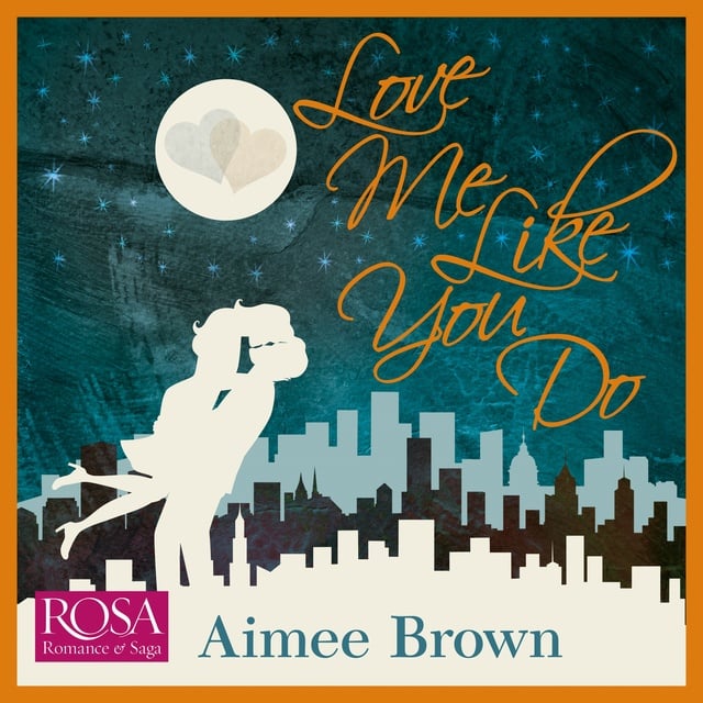 Aimee Brown - Love me Like You Do: an emotional story of love and finding yourself