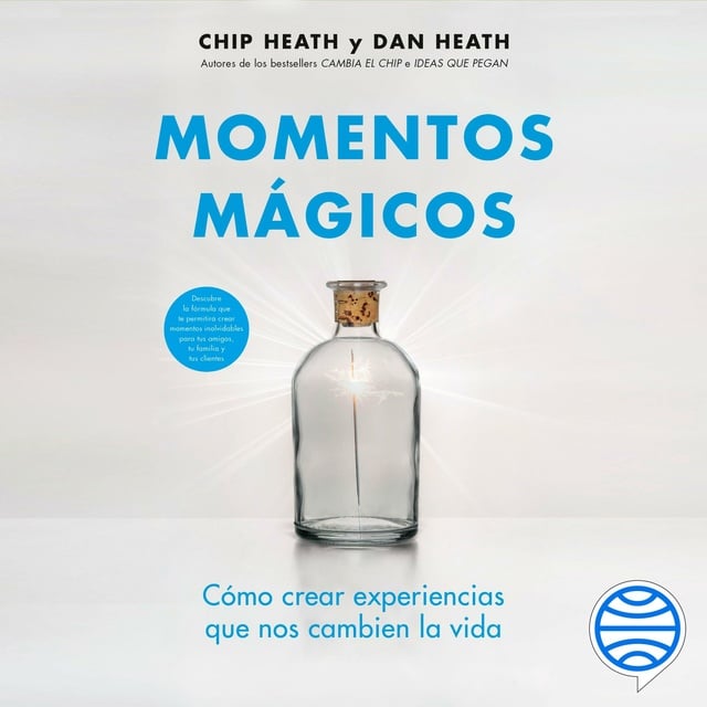 Momentos mágicos: Cómo crear experiencias que nos cambien la vida -  Audiobook - Dan Heath, Chip Heath - Storytel