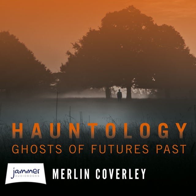 Merlin Coverley - Hauntology