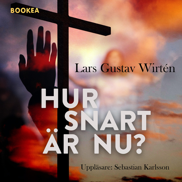 Lars Gustav Wirtén - Hur snart är nu?