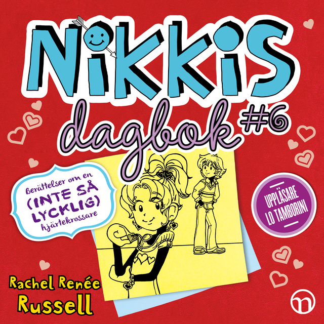Rachel Renée Russell - Nikkis dagbok #6: Berättelser om en (INTE SÅ LYCKLIG) hjärtekrossare : Berättelser om en (INTE SÅ LYCKLIG) hjärtekrossare