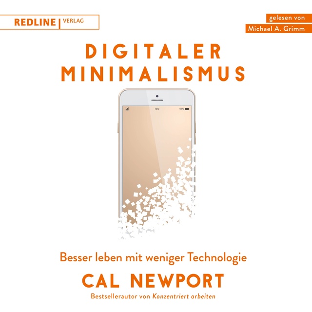 Cal Newport - Digitaler Minimalismus