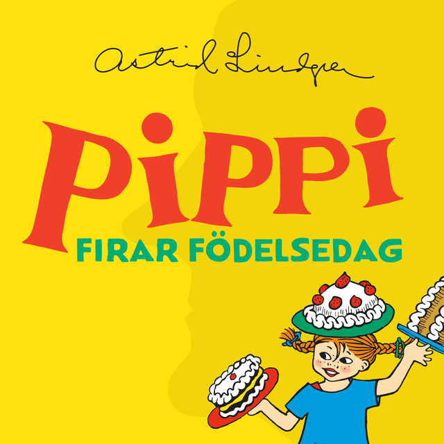 Astrid Lindgren - Pippi firar födelsedag