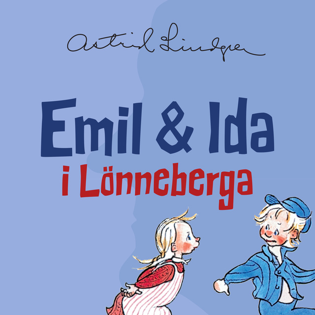 Astrid Lindgren - Emil och Ida i Lönneberga