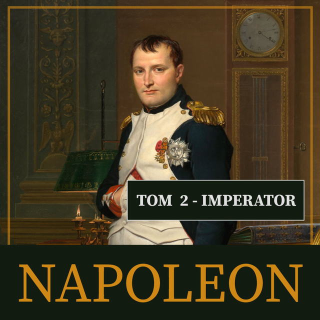 Roger Peyere - Napoleon i jego epoka. Tom II. Imperator (1804-1815)