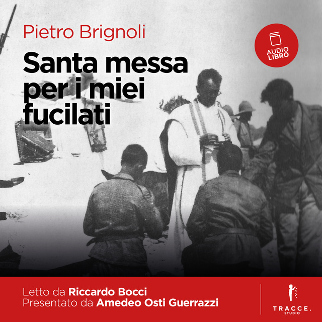 Pietro Brignoli - Santa messa per i miei fucilati