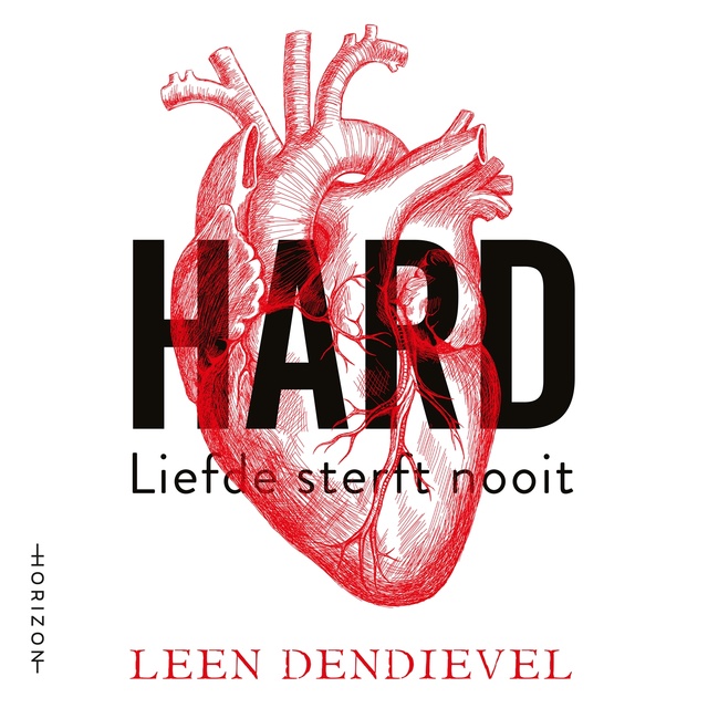 Leen Dendievel - HARD: Liefde sterft nooit