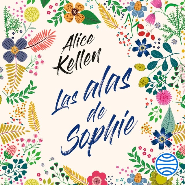 Alice Kellen - Las alas de Sophie