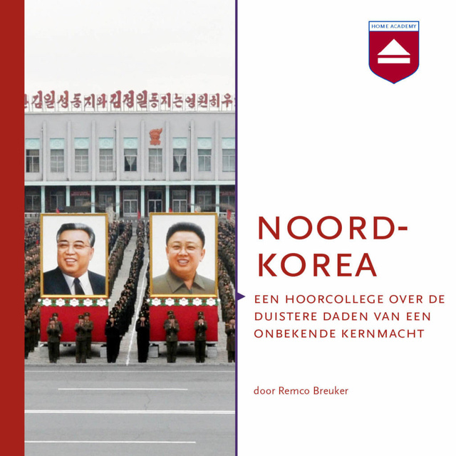 Remco Breuker - Noord-Korea: Een hoorcollege over de duistere daden van een onbekende kernmacht