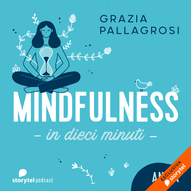 Grazia Pallagrosi - Ansia - Mindfulness in dieci minuti