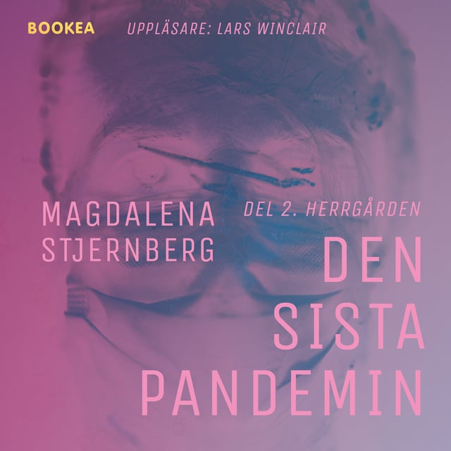Magdalena Stjernberg - Den sista pandemin - Del 2. Herrgården