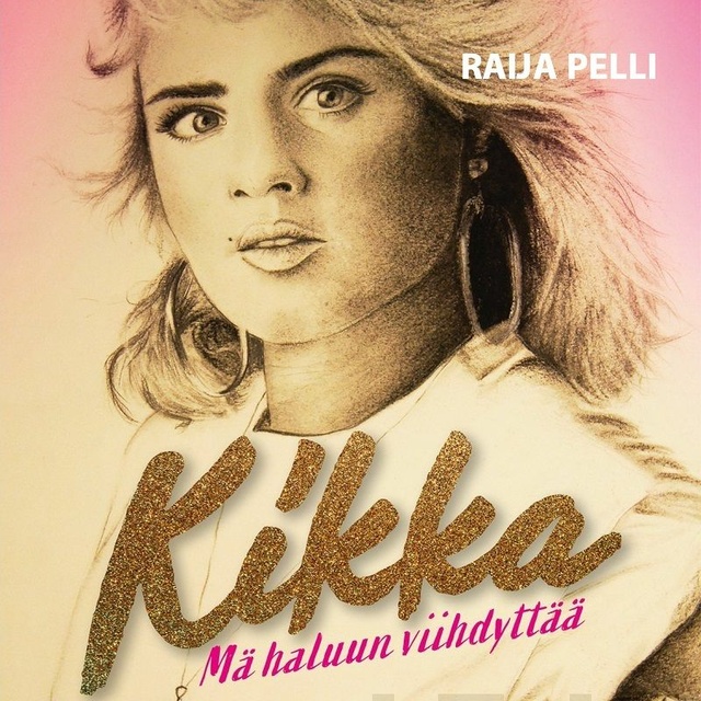 Raija Pelli - Kikka: Mä haluun viihdyttää