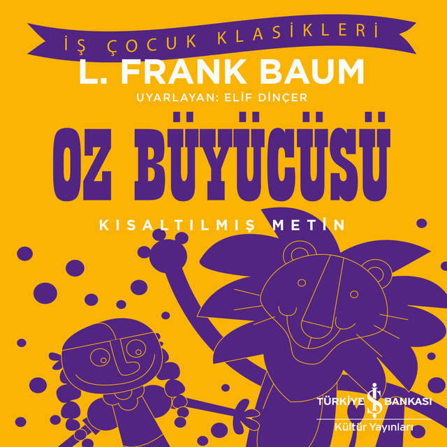 Frank L. Baum - Oz Büyücüsü - Kısaltılmış Metin