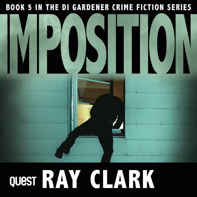 Ray Clark - Imposition: DI Stewart Gardner Book 5