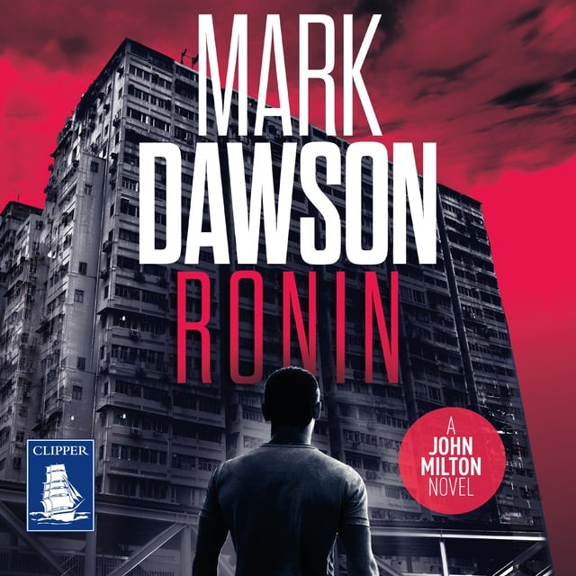 Mark Dawson - Ronin: John Milton Book 18