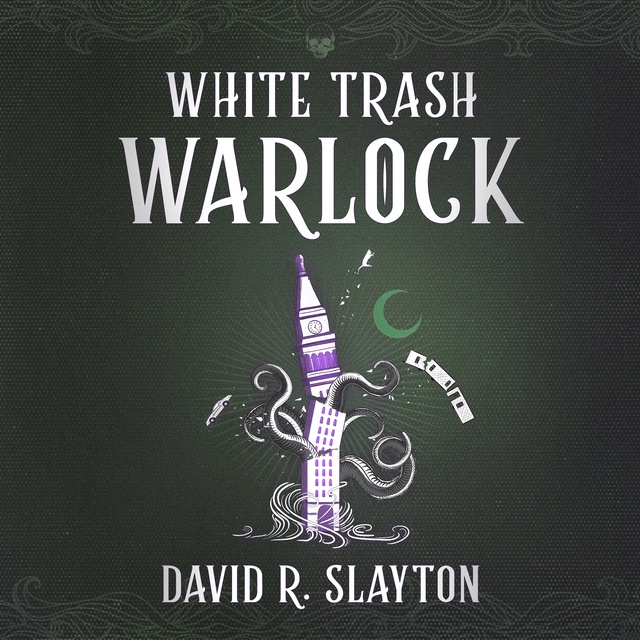 David R. Slayton - White Trash Warlock