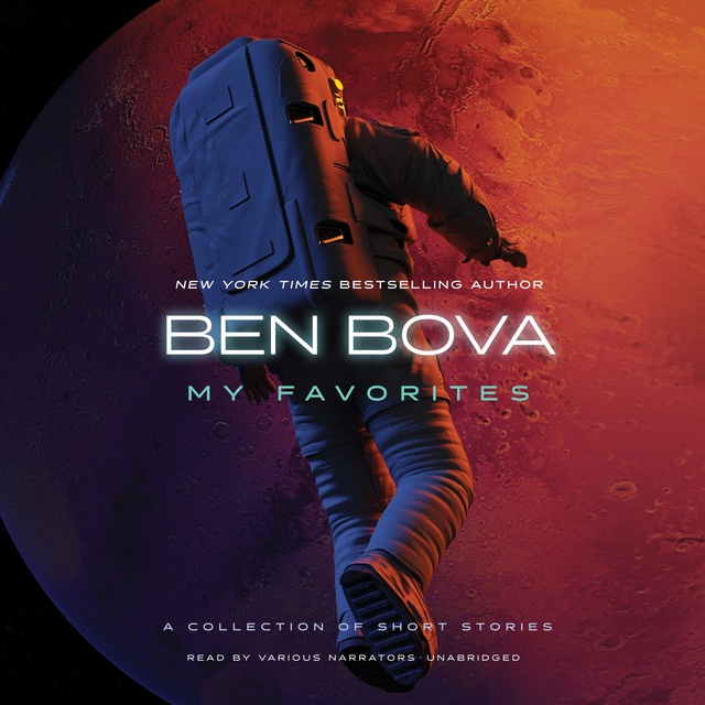 Ben Bova - My Favorites: A Collection of Short Stories