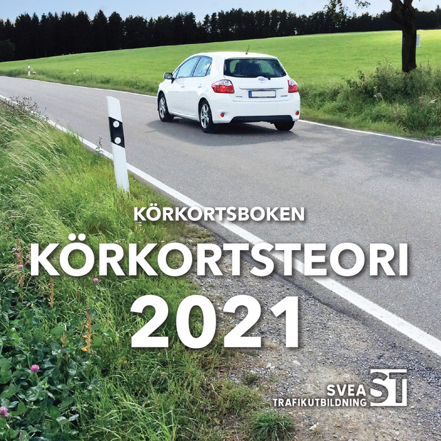 Svea Trafikutbildning - Körkortsboken Körkortsteori 2021