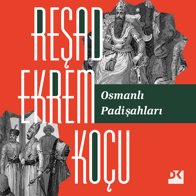Reşad Ekrem Koçu - Osmanlı Padişahları