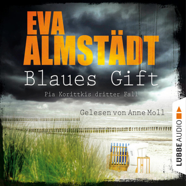 Eva Almstädt - Blaues Gift - Pia Korittkis dritter Fall - Kommissarin Pia Korittki 3 (Ungekürzt)