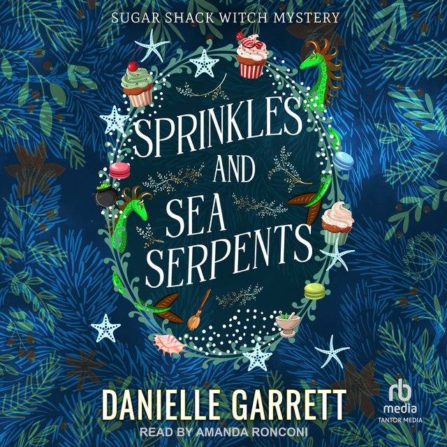 Danielle Garrett - Sprinkles and Sea Serpents
