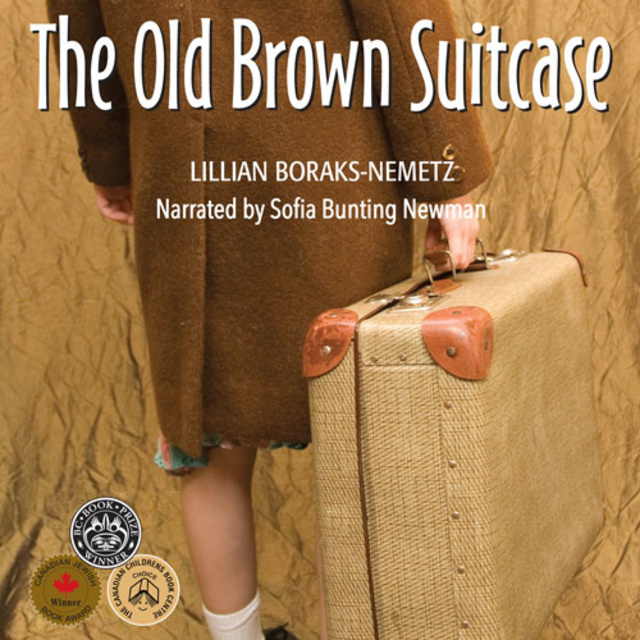 Lillian Boraks-Nemetz - The Old Brown Suitcase: A Teenager's Story of War and Peace